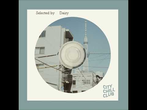 Daizy 選曲 “ 都会と生活 ”