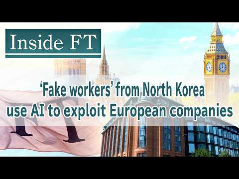‘Fake workers’ from North Korea use AI to exploit European…