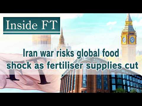 Iran war risks global food shock as fertiliser supplies cut…