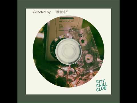 福永浩平(雨のパレード) 選曲 “ 音楽の力が必要なあなたへ ” サムネイル